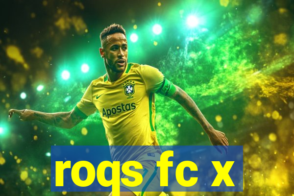 roqs fc x